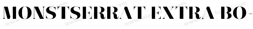 MONSTSERRAT EXTRA BO字体转换